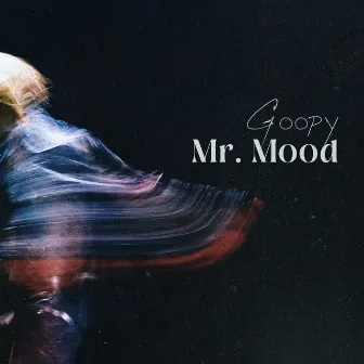 Mr. Mood by Goopy