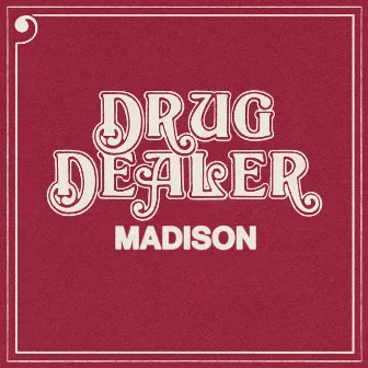 Madison by Drugdealer