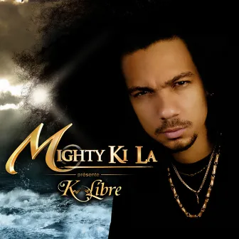 K-libre by Mighty ki la