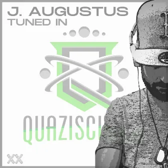 Tuned In by J. Augustus