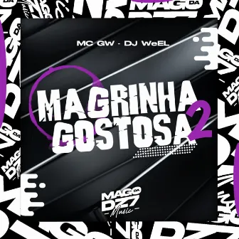 Magrinha Gostosa 2 by DJ WEEL