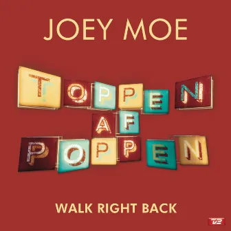 Walk Right Back by Joey Moe