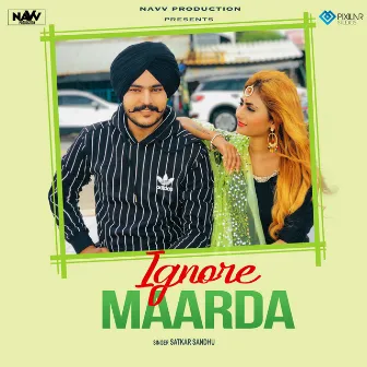 Ignore Maarda by Satkar Sandhu