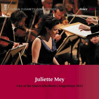 Juliette Mey - Queen Elisabeth Competition: Voice 2023 (Live) by Juliette Mey