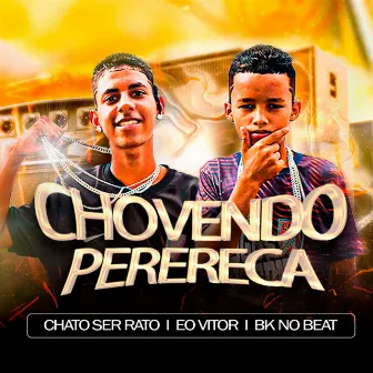 Chovendo Perereca by Chato ser Rato