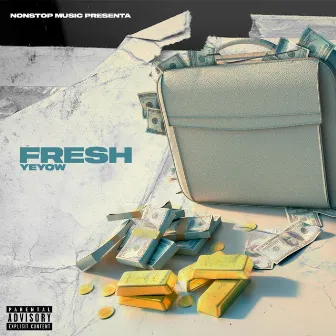 Fresh by Yeyow El Mas Violento