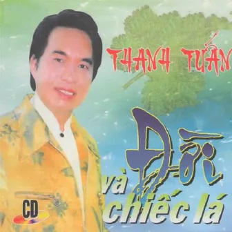 Đời Và Chiếc Lá by Thanh Tuan