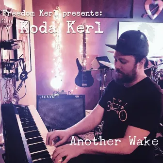 Another Wake by Koda Kerl