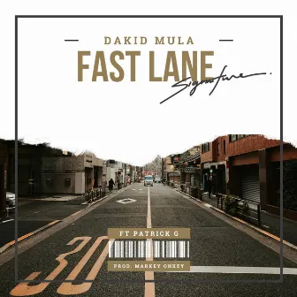 Fast Lane by DaKid Mula