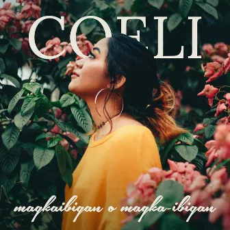 Magkaibigan O Magka-Ibigan by Coeli