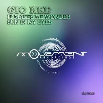 Sun in My Eyes / It Makes Me Wonder by Gio Red