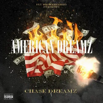 American Dreamz by Cha$e Dreamz