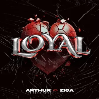 Loyal by Ziga