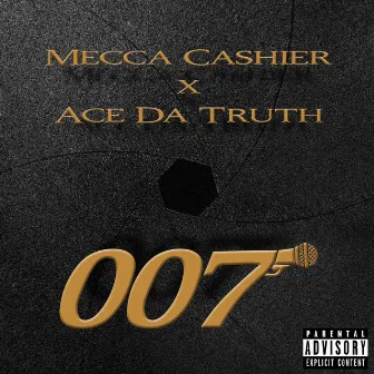 007 by Ace Da Truth