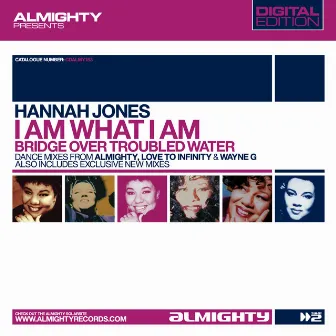 Almighty Presents: I Am What I Am / Bridge Over Troubled Water by Hannah Jones