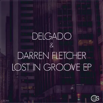 Lost In Groove EP by Darren Fletcher