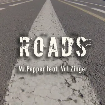 Roads (feat. Val Zinger) by Mr. Pepper