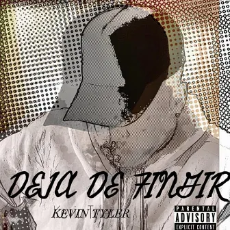 Deja de Fingir by Kevin Tyler