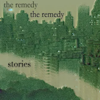 Stories by The Remedy