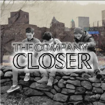 Closer by The Company