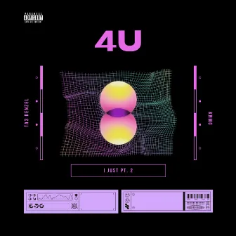 4U (I Just pt. 2) by Ta3 Denzel