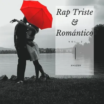 Rap Triste & Romántico, Vol. 2 by Xhuzer