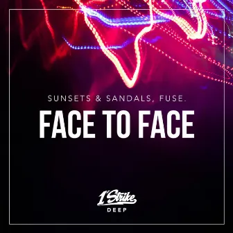 Face To Face by sunsets & sandals