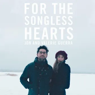 For the Songless Hearts (feat. Valerie Guerra) by Jon Guerra