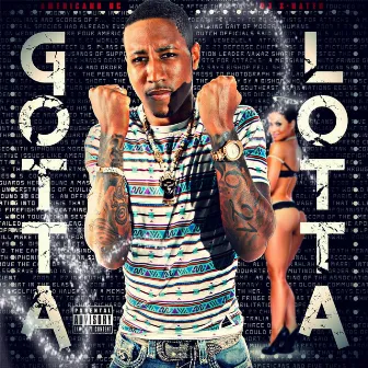 Gotta Lotta by D.C.