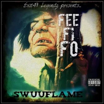 Fee Fi Fo by SwuuFlame