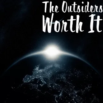 Worth It by The Outsiders