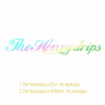 My Apologies by The Honeydrips