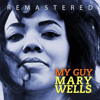 My Guy (Remastered) by Mary Wells