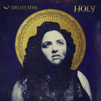 Holy by Shelley Segal