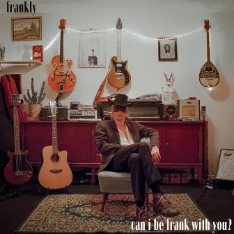 Can I Be Frank With You? by Frankly