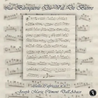 Dall'Abaco: Cello Capriccio No. 6 by La Baroquerie du Val de Bièvre