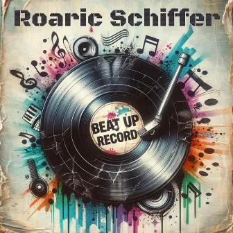 Beat Up Record by Roaric Schiffer