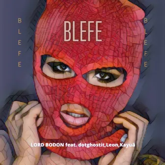 Blefe by Lord Bodon