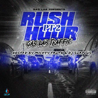 Rush Hour: Gas Lab Traffic, Vol. 2 by I7 Management