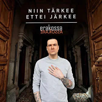 Niin tärkee ettei järkee by Erakossa