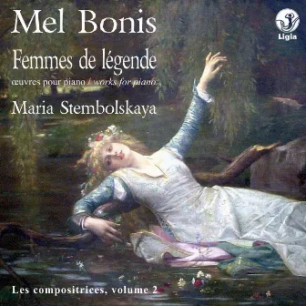 Bonis : Femmes de légende, œuvres pour piano (Les compositrices, Vol. 2) by Maria Stembolskaya