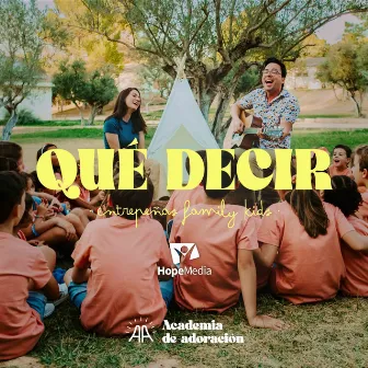 Qué decir by Academia de Adoración