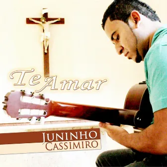 Te Amar by Juninho Cassimiro