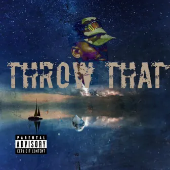 THROW THAT by Young Jay Ohh