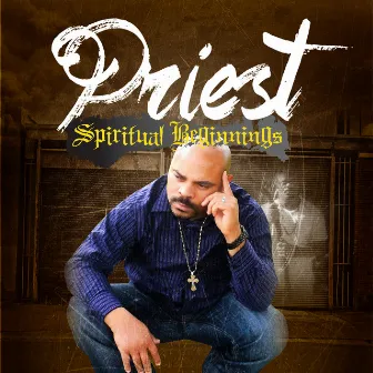 Spiritual Beginnings by Priest