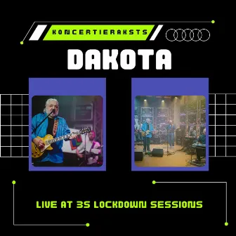 Live at 3S Lockdown Sessions (koncertieraksts) by Dakota