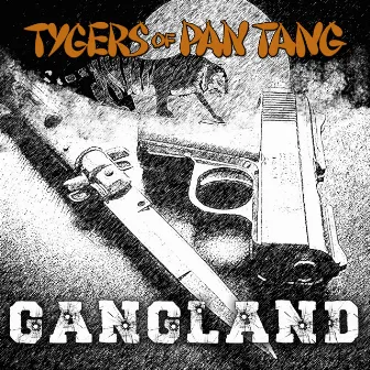 Gangland (Live) by Tygers Of Pan Tang