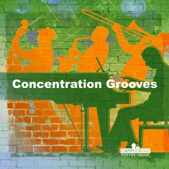 Concentration Grooves by Cappuccino Coffee House