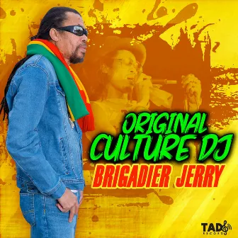 Original Culture DJ by Brigadier Jerry