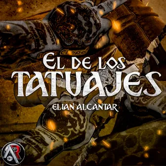 El De Los Tatuajes by Elian Alcantar